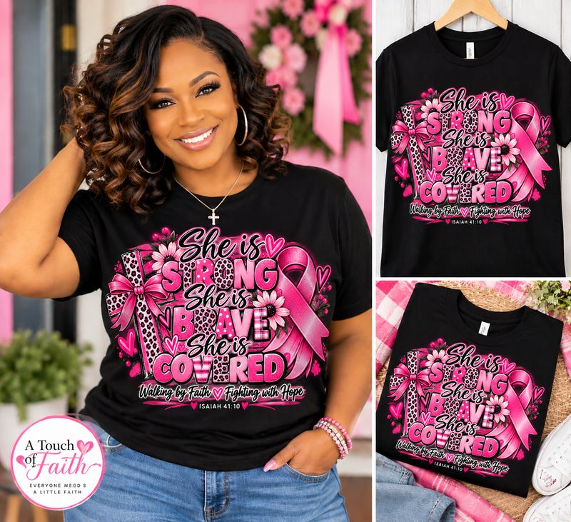 She Is Strong, She Is Brave, She Is Covered Breast Cancer Awareness Shirt