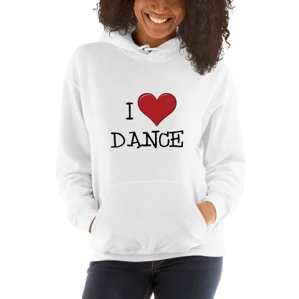 Hooded Sweatshirt - I Love Dance