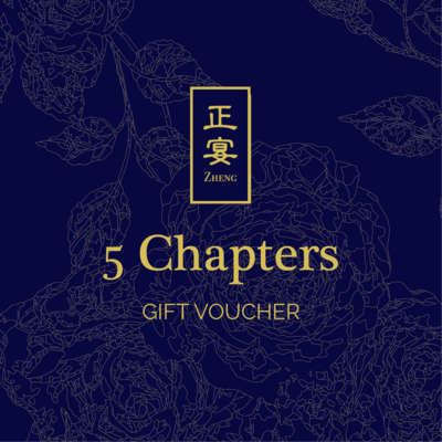 5 Chapters Zheng Banquet Menu