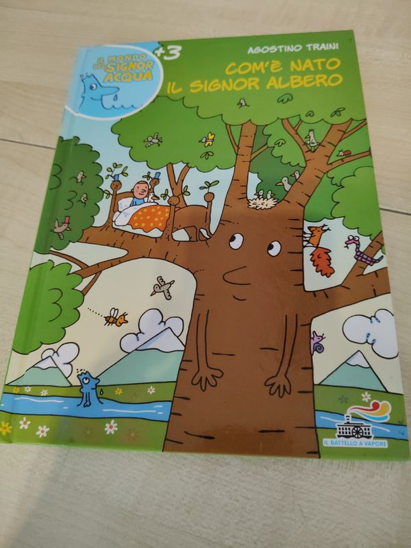 il mondo del signor acqua : come e&#39; natol il signor albero