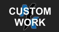 Custom Work