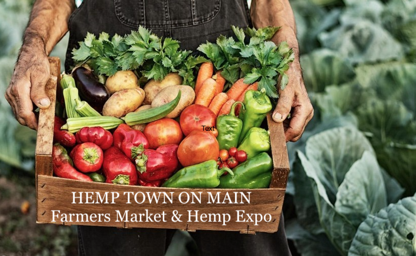 HEMP TOWN ON MAIN - Farmers Market + Hemp Expo