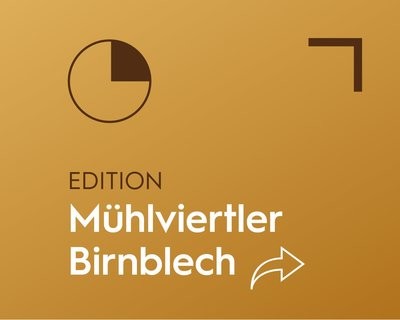 EDITION Mühlviertler Birnblech