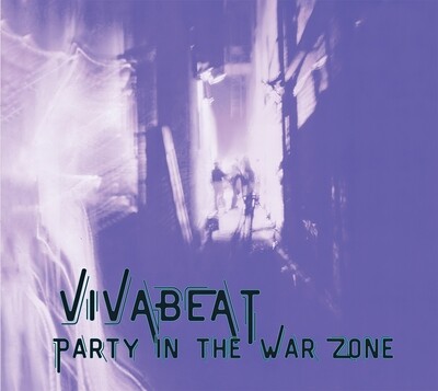 Vivabeat / Party In The War Zone CD (2023 Remastered & Expanded edition)