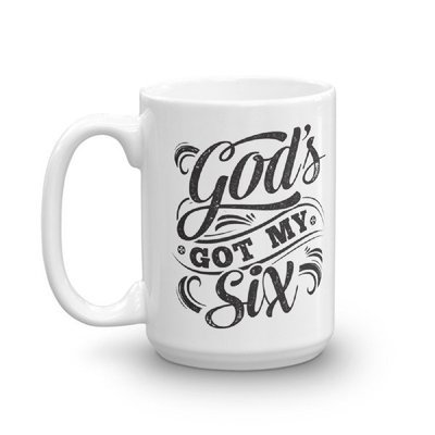 "God's Got My Six" 15oz Mug