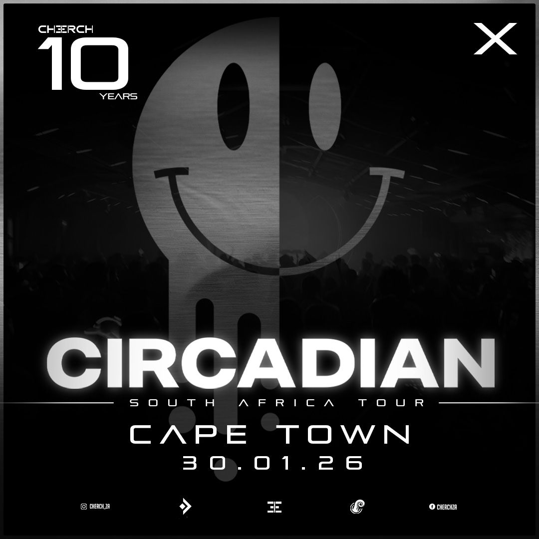 10 YEARS OF CHERCH: CIRCADIAN (Cape Town, 30 January 2026)