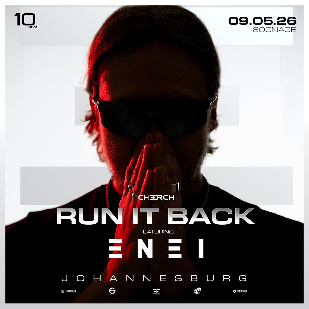 CHERCH Presents: ENEI [Johannesburg, 9 May 2026]