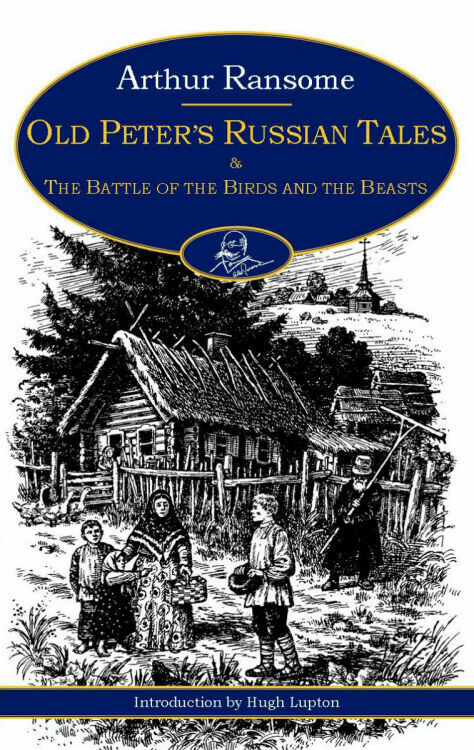 Old Peter's Russian Tales & the Battle of the Birds and the Beasts