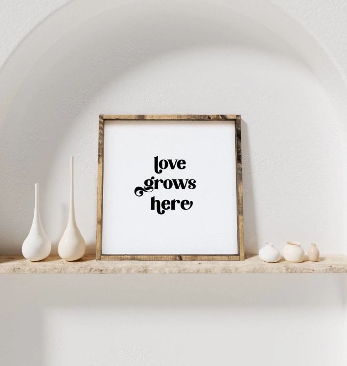Love Grows Here Wood Sign