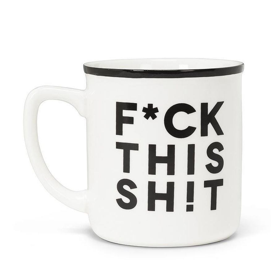 F*ck This Sh!t Mug