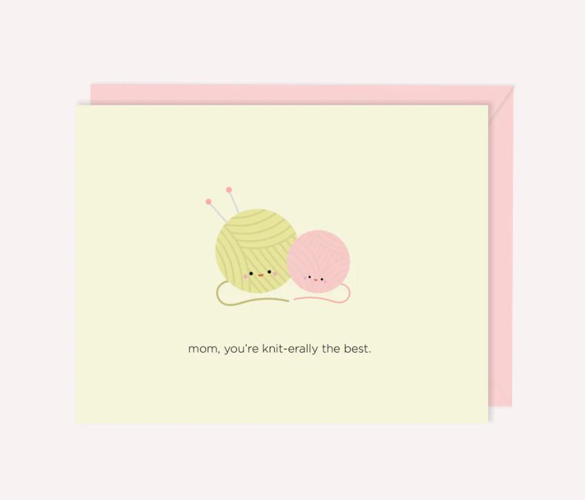 Mom, You're Knit-Erally the Best Card