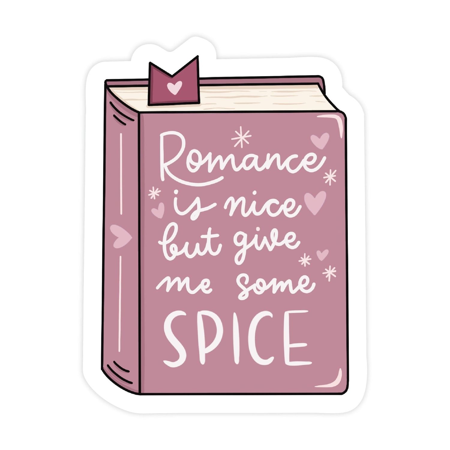 Romance Is Nice But Give Me Spice Book Sticker