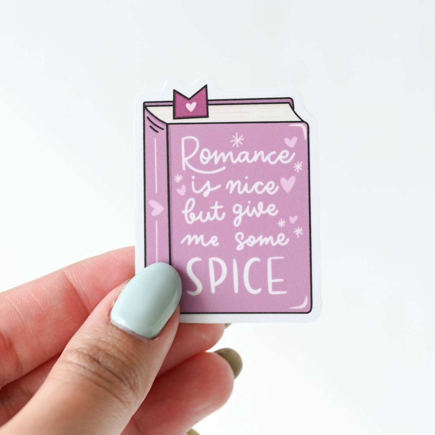 Romance Is Nice But Give Me Spice Book Sticker