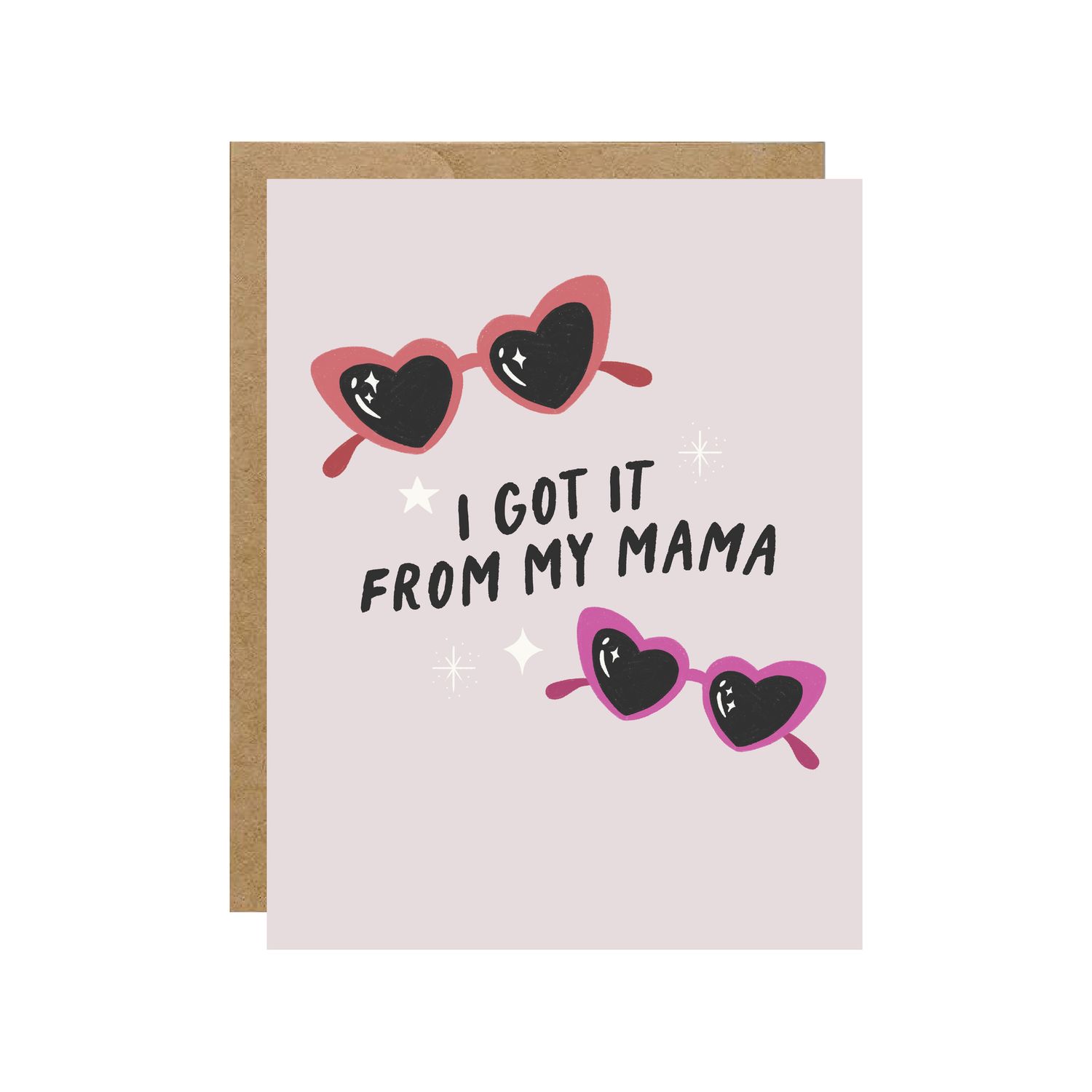 I Got It from My Mama Card