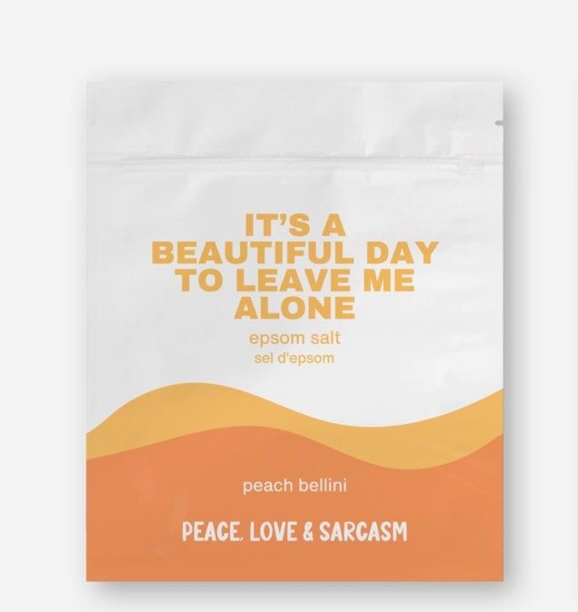 It's a Beautiful Day To Leave Me Alone Epsom Salt Bath Soak