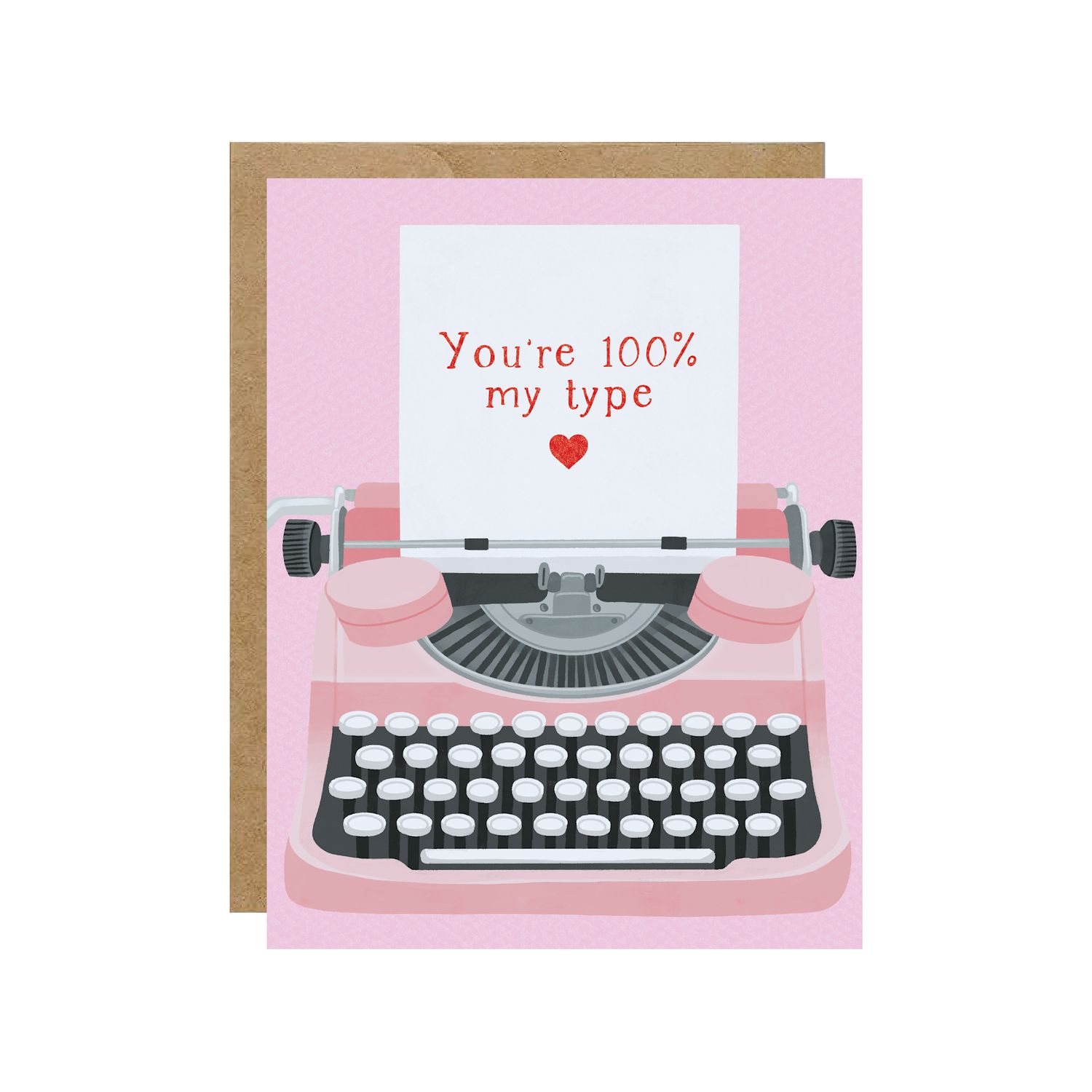 You're 100% My Type Card