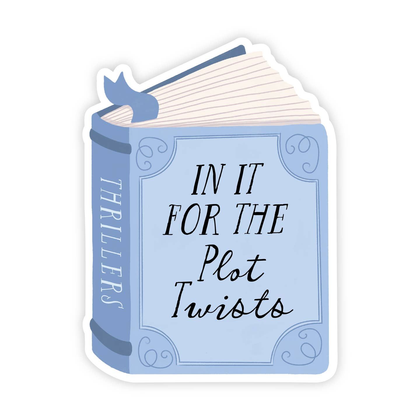In It For the Plot Twists Sticker