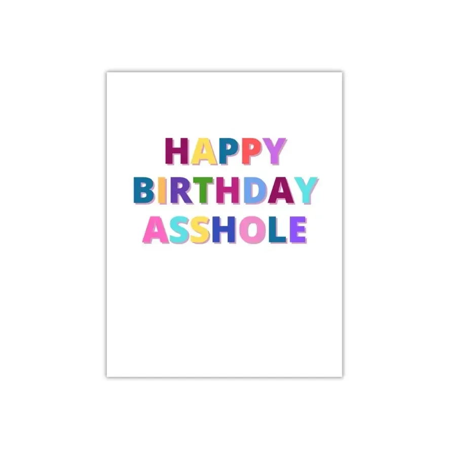 Happy Birthday Asshole Card