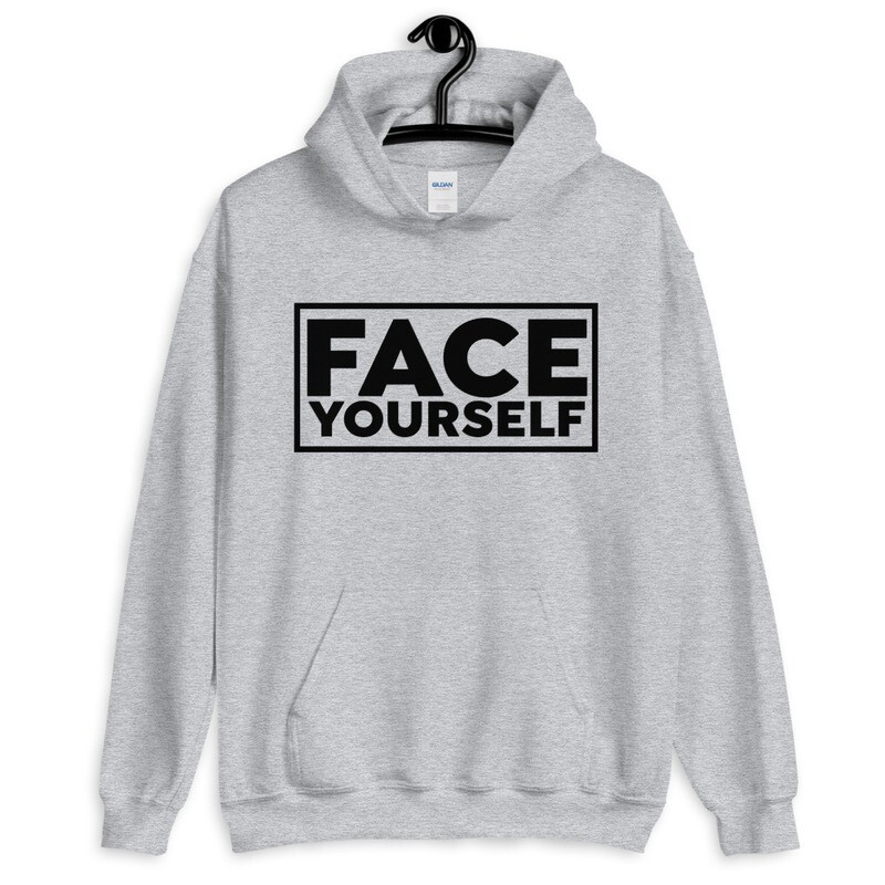 'Face Yourself' (typography) Unisex Hoodie