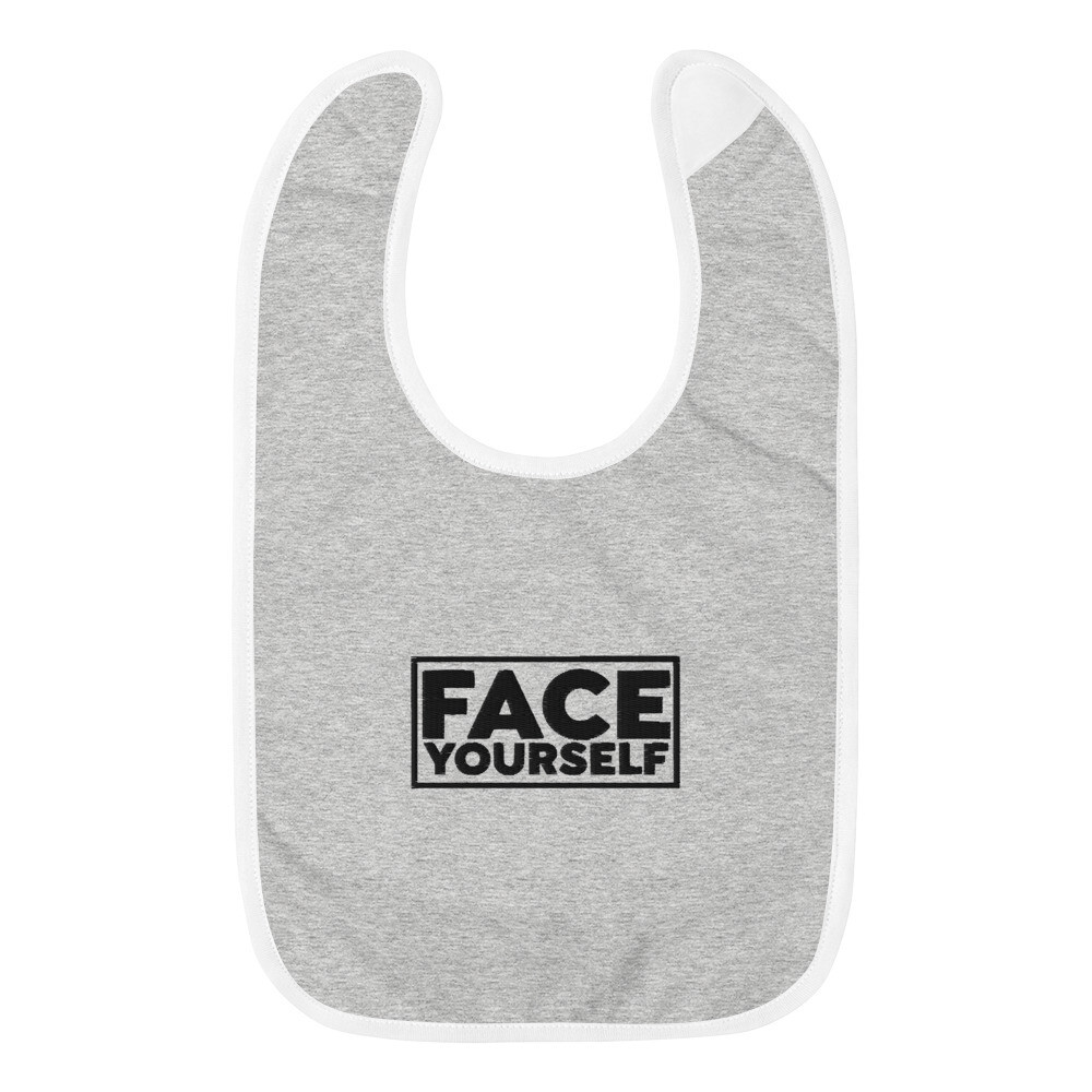 &#39;Face Yourself&#39; Embroidered Bib (Text)