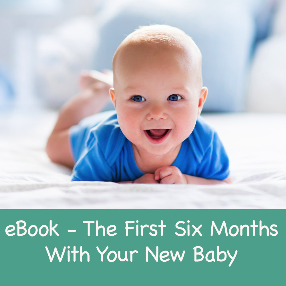 eBook - The First Six months with your new baby eBook - The First Six months with your new baby