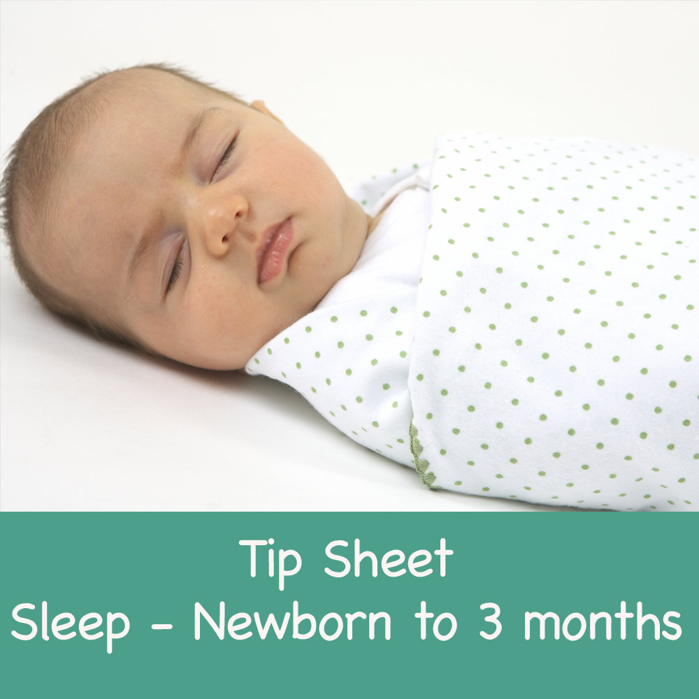 Sleep Guidance - Newborn to 3 months Sleep Guidance - Newborn to 3 months