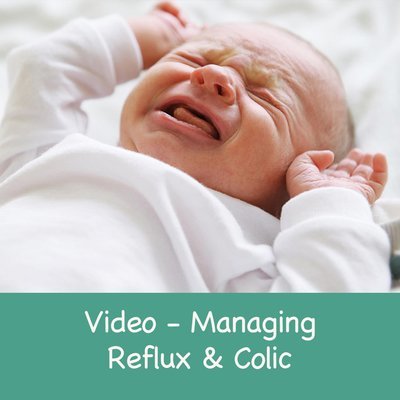 How to recognise and manage Reflux & Colic