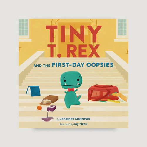Tiny T. Rex and the First- Day Oopsies