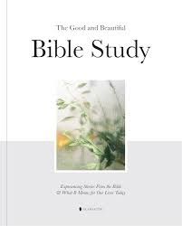Good and Beautiful Bible Study Vol 1 #9781952357435