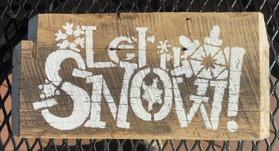 "Let it Snow" Sign on Reclaimed Barn Wood
