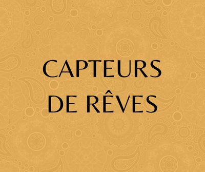CAPTEURS DE RÊVES