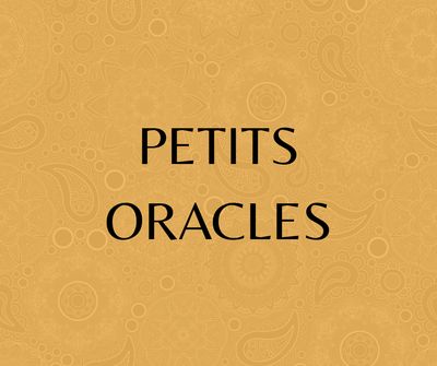 PETITS ORACLES