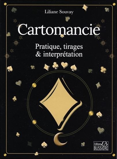 CARTOMANCIE : PRATIQUE, TIRAGES ET INTERPRÉTATION