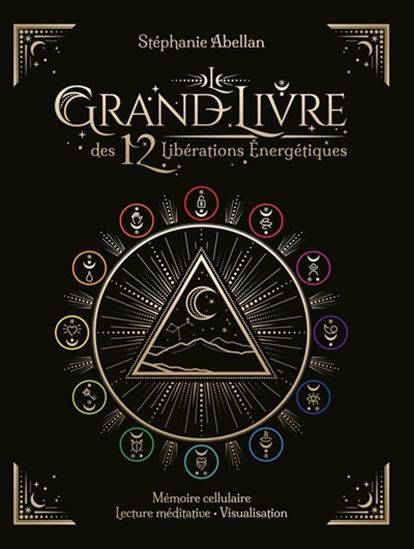 GRAND LIVRE DES 12 LIBÉRATIONS ÉNERGÉTIQUES