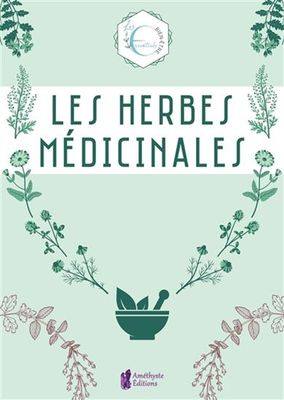 LES HERBES MÉDICINALES