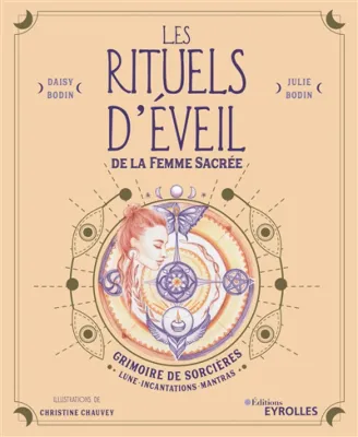 LES RITUELS D'ÉVEIL DE LA FEMME SACRÉE