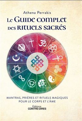 LE GUIDE COMPLET DES RITUELS SACRÉS