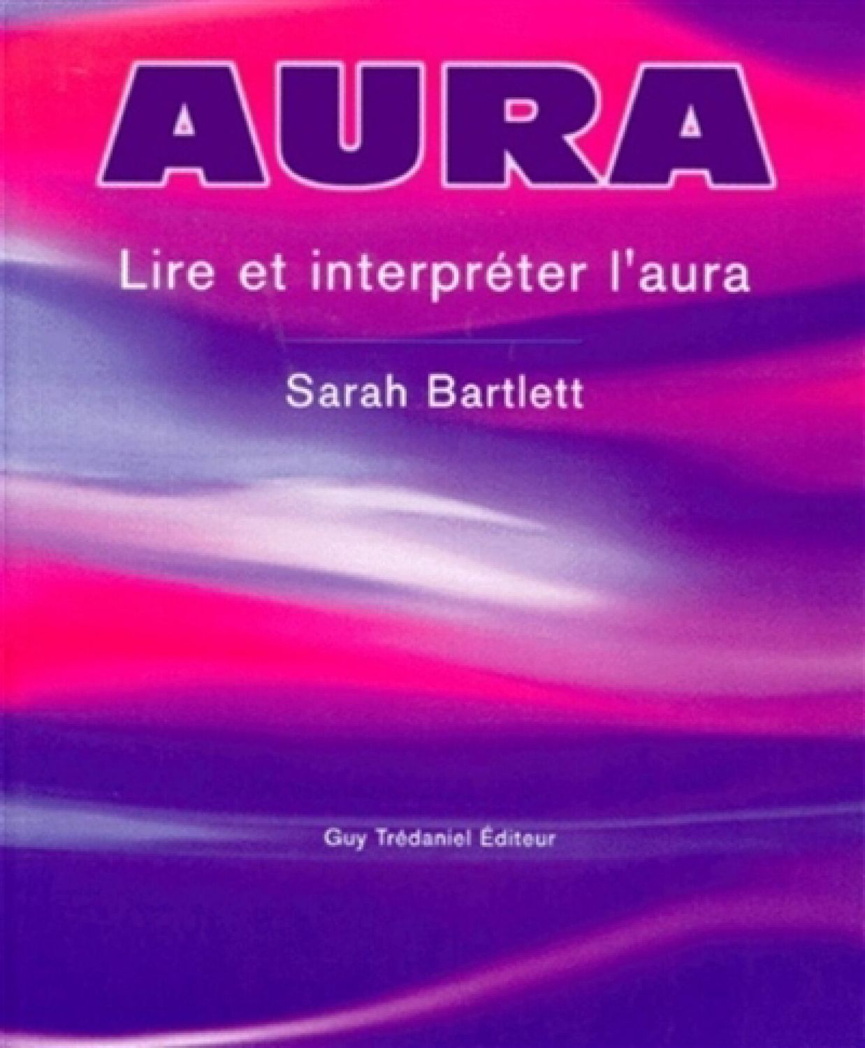 LIRE ET INTERPRÉTER L'AURA