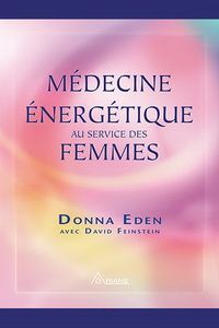 MÉDECINE ÉNERGÉTIQUE AU SERVICE DE LA FEMME