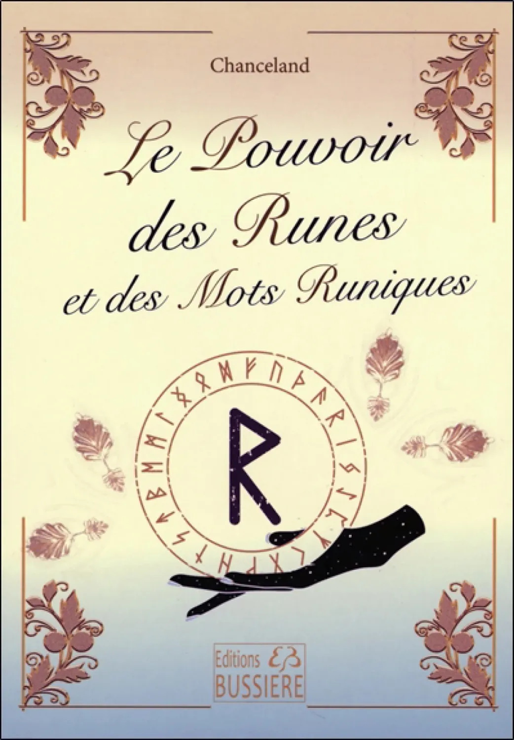 LE POUVOIR DES RUNES ET DES MOTS RUNIQUES