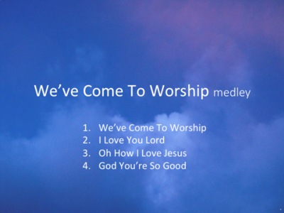 We've Come To Worship medley A/V