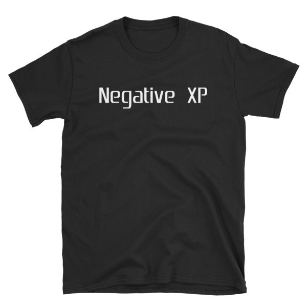 Negative XP T-Shirt