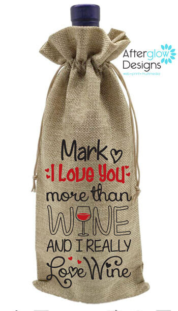 Woods Fremtrædende Ansættelse Personalized Wine Bag " I love you more than wine and I really love wine"