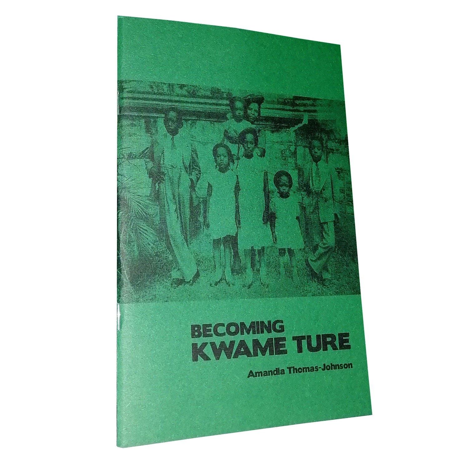 Becoming Kwame Ture by Amandla Thomas-Johnson Becoming Kwame Ture by Amandla Thomas-Johnson