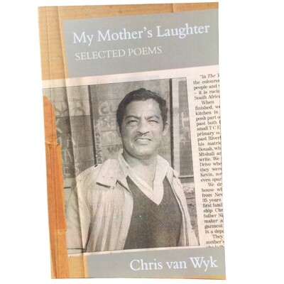 My Mother’s Laughter – Selected Poems by Chris van Wyk