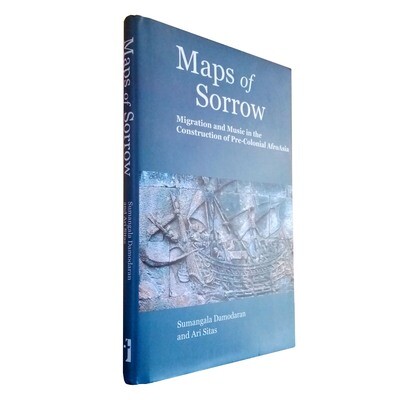 Maps of Sorrow by Sumangala Damodaran and Ari Sitas