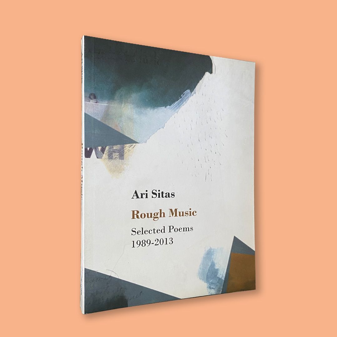 Rough Music: Selected Poems 1989 - 2013 by Ari Sitas (Deep South, 2013)