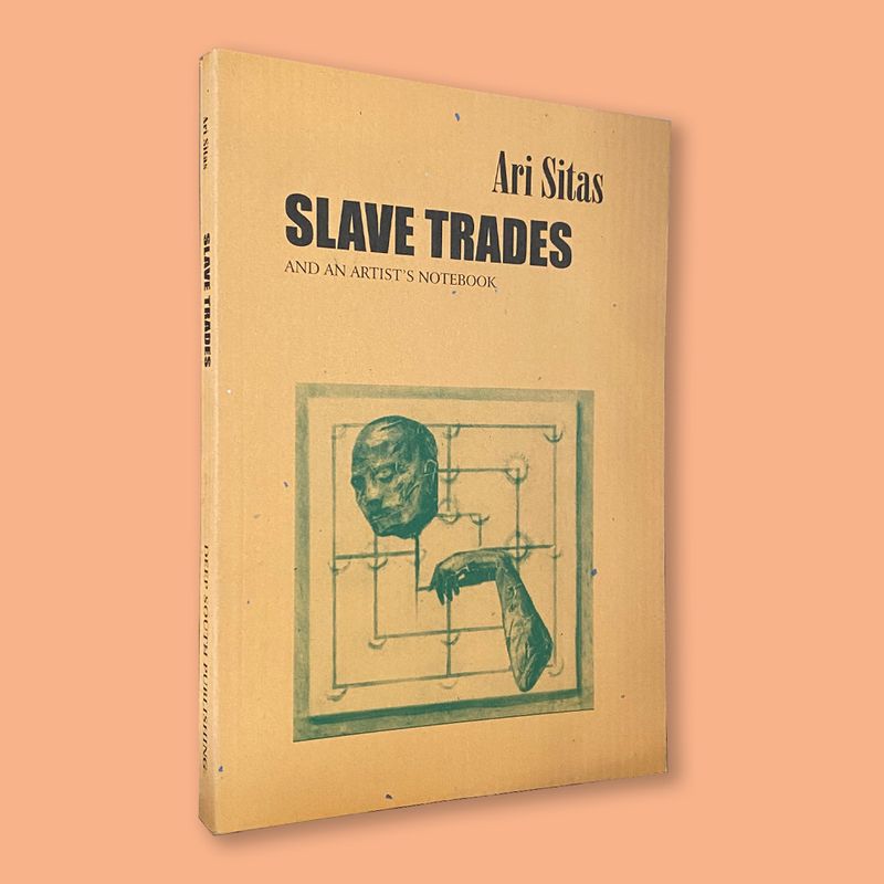 Slave Trades and an Artist's Notebook by Ari Sitas (Deep South, 2000)