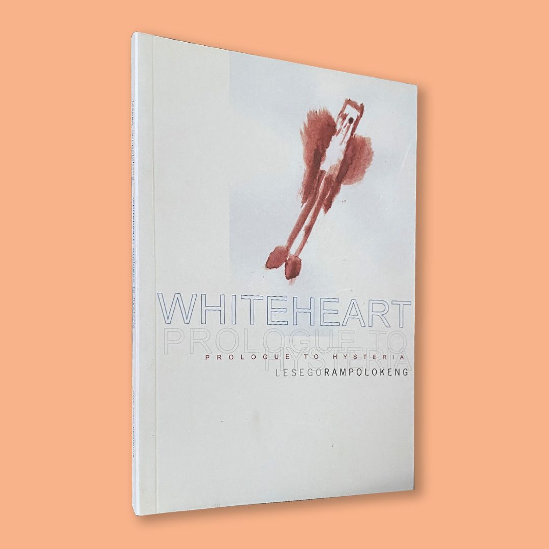 Whiteheart: Prologue to Hysteria by Lesego Rampolokeng (Deep South, 2005)