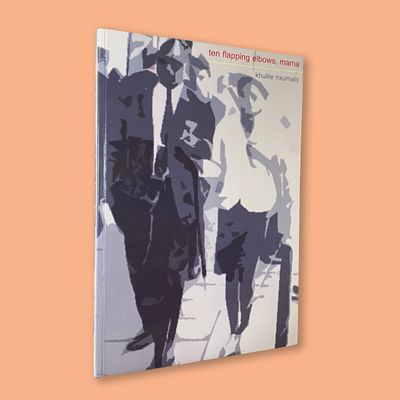 ten flapping elbows, mama by Khulile Nxumalo (Deep South, 2004)